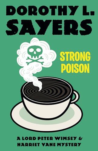 Strong Poison: A Lord Peter Wimsey & Harriet Vane Mystery