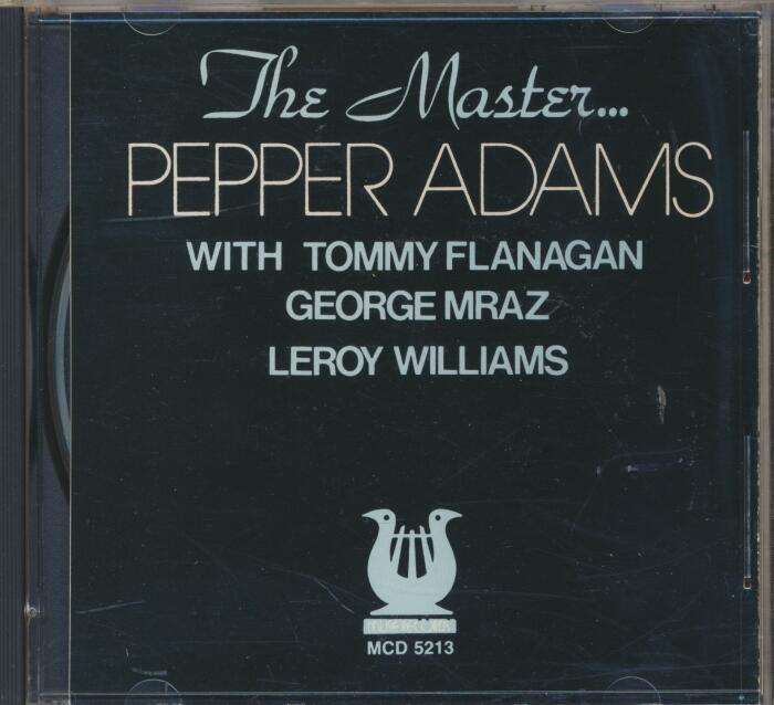 The Master Pepper Adams With Tommy Flanagan, George Mraz and Leroy Williams