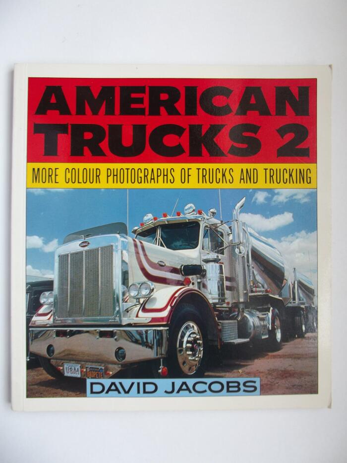 American Trucks 2: More Colour Photographs of Truck and Trucking