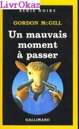 Un Mauvais moment à passer