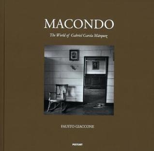 Macondo. The World of Gabriel García Márquez.