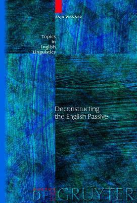 Deconstructing the English Passive