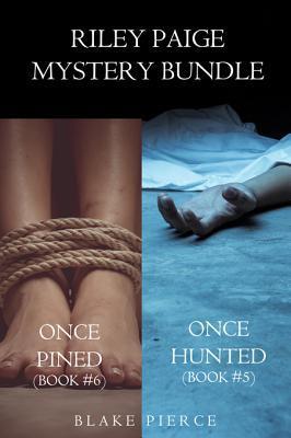 Riley Paige Mystery: Once Hunted / Once Pined