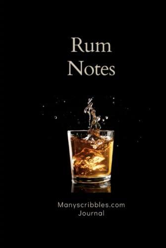 Rum Notes: Manyscribbles.com Journal
