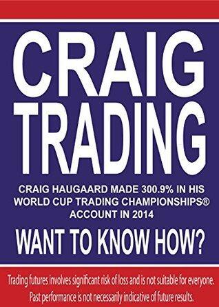 CRAIG TRADING: Craig Haugaard made 300.9% in his World Cup Trading Championships® Account in 2014 - Want to Know How?