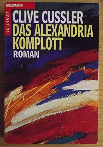 Das Alexandria - Komplott. Roman.