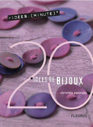 20 Idées de bijoux (Idées-minute t. 4)