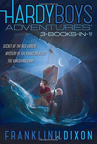 Hardy Boys Adventures (3 Books in 1): Secret of the Red Arrow; Mystery of the Phantom Heist; The Vanishing Game