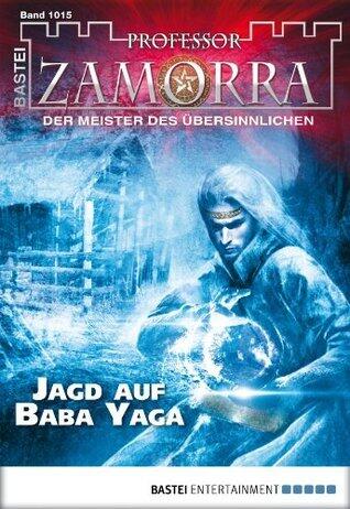 Professor Zamorra 1015: Jagd auf Baba Yaga