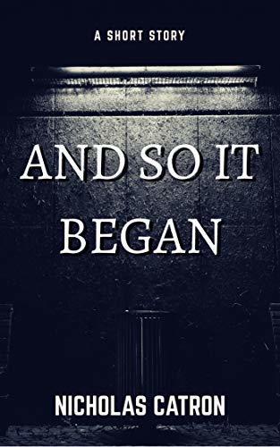 And So It Began