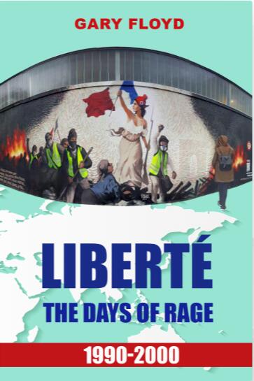 Liberté: The Days of Rage 1990-2020