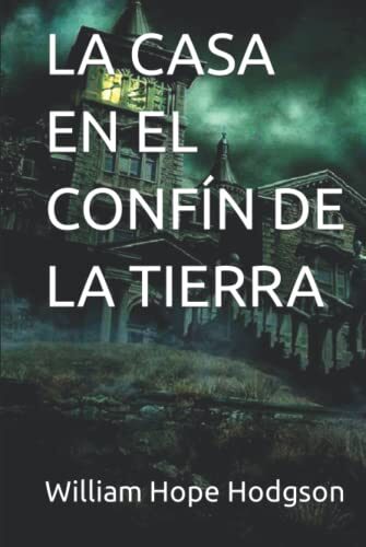 LA CASA EN EL CONFÍN DE LA TIERRA