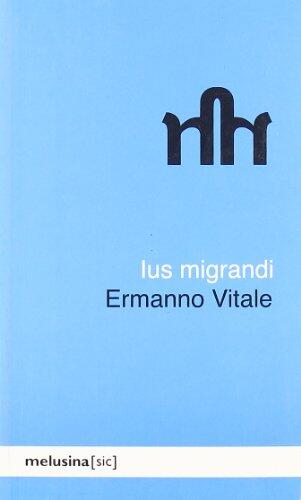Ius Migrandi: Figuras de Errantes a Este Lado de la Cosmópolis