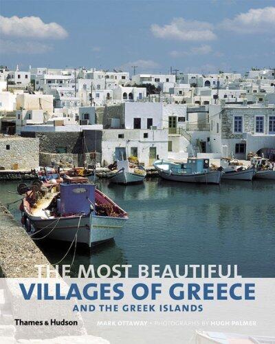 The Most Beautiful Villages of Greece and the Greek Islands