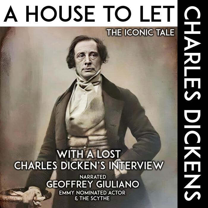 A House to Let: The Iconic Tale: With a Lost Charles Dicken's Interview