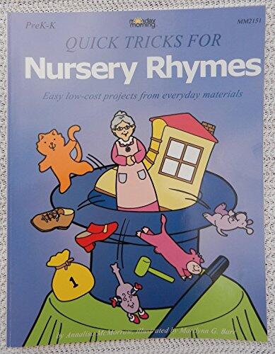 Quick Tricks for Nursery Rhymes: Easy Low-Cost Projects from Everyday Materials