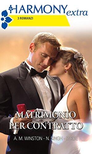 Matrimonio per contratto: Seduzione Ad Arte / Attrazione Sconveniente / Accordo Confidenziale