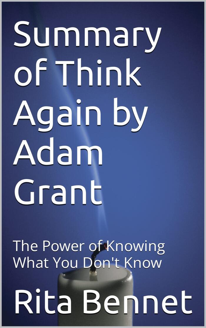Think Again: The Power of Knowing What You Don't Know