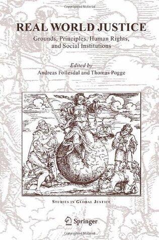 Real World Justice: Grounds, Principles, Human Rights, and Social Institutions