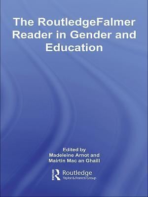 The Routledgefalmer Reader in Gender & Education