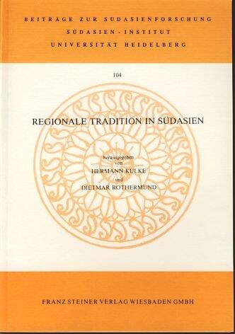Regionale Tradition in Südasien (Beiträge zur Südasienforschung)
