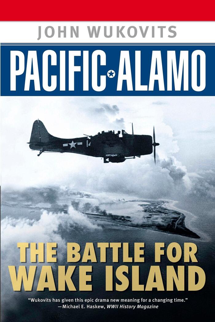 Pacific Alamo: The Battle for Wake Island