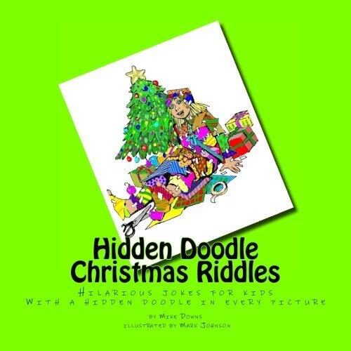 Hidden Doodle Christmas Riddles: Hilarious jokes for kids, with a Hidden Doodle in every picture