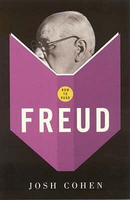 How To Read Freud [Paperback] JOSH COHEN