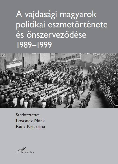 A Vajdasági Magyarok Politikai Eszmetörténete és Önszerveződése 1989-1999