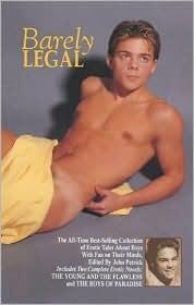 Barely Legal: A New Collection of Erotic Tales (Plus Two Complete Novels: The Young and the Flawless and The Boys of Paradise)