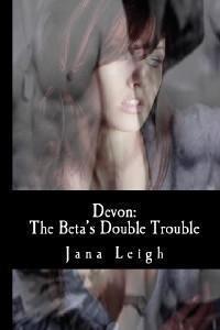 Devon: The Beta's Double Trouble