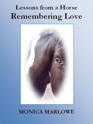 Lessons from a Horse: Remembering Love