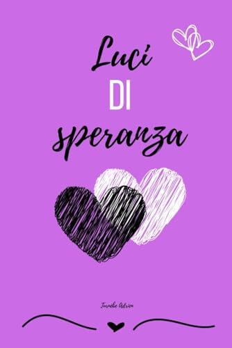 Luci di Speranza: Libro per ragazze sull’amicizia, la fiducia in se stessi e l'amor proprio.