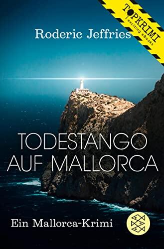 Todestango auf Mallorca (Mallorca-Krimis: Inspektor Alvarez ermittelt)