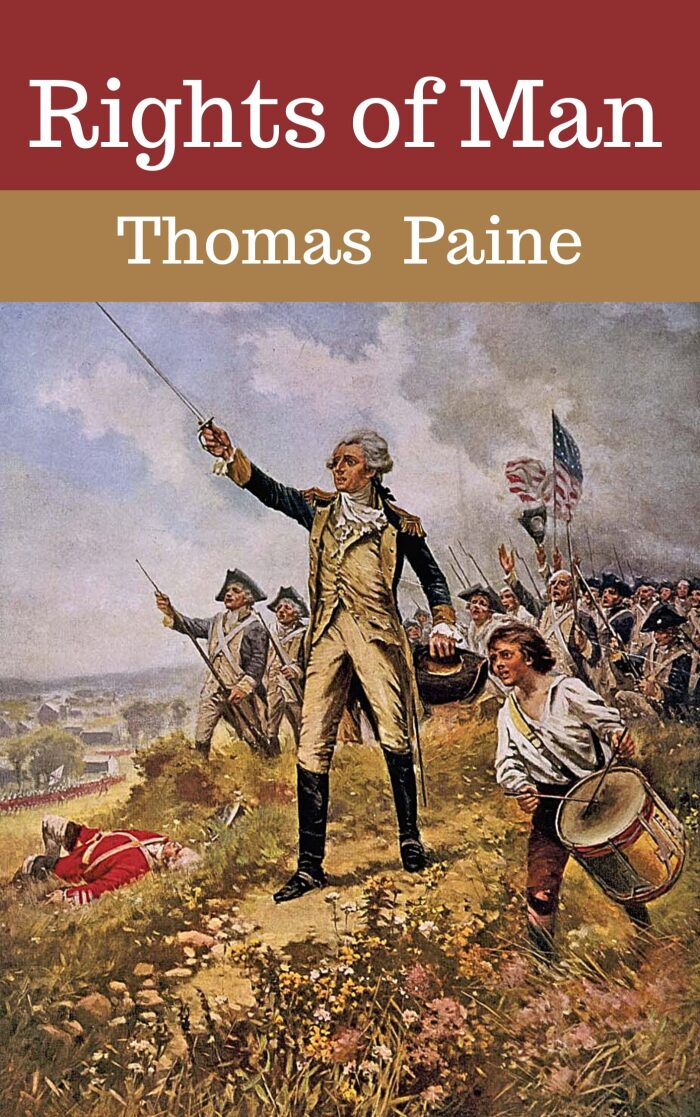 Rights of Man: Thomas Paine (American History Literature) [Annotated]