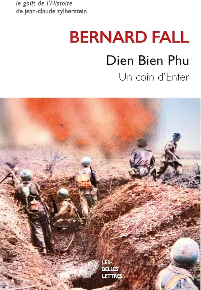 Dien Bien Phu: Un Coin D'enfer (Le Gout De L'histoire)
