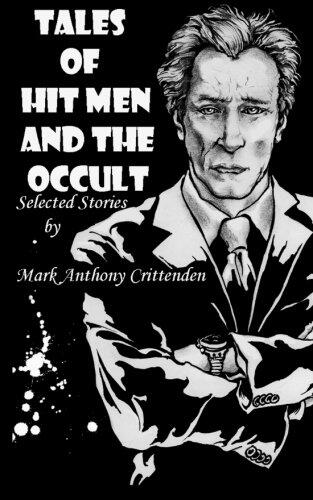 Tales of Hit Men and The Occult: Selected Stories