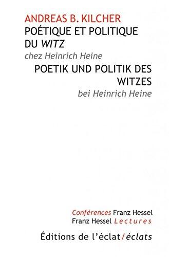 Poétique et Politique du Mot d'Esprit Chez Heine