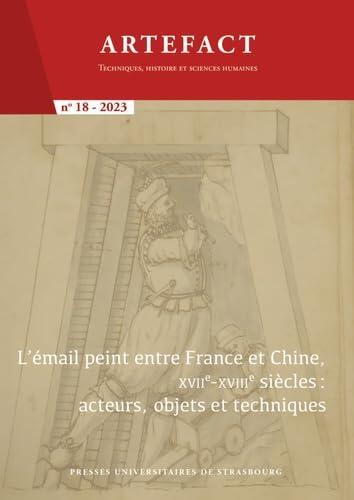 L'émail peint entre France et Chine, XVIIe-XVIIIe siècle : acteurs, objets et techniques