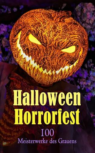 Halloween Horrorfest - 100 Meisterwerke des Grauens: Die Maske des Roten Todes, Die Ratten in den Wänden, Die Legende von Sleepy Hollow, Die Mumie, ... Das Schloss von Otranto...