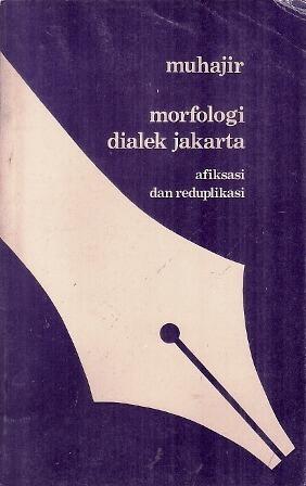 Morfologi Dialek Jakarta: Afiksasi dan Reduplikasi
