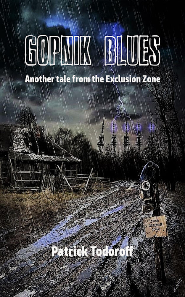 Gopnik Blues: Another tale from the Exclusion Zone