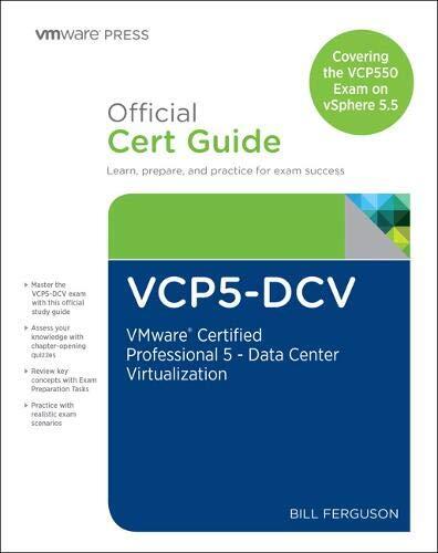 Vcp5-DCV Official Certification Guide (Covering the Vcp550 Exam): Vmware Certified Professional 5 - Data Center Virtualization
