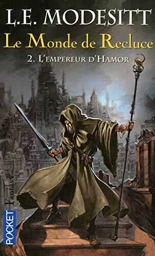 Le Monde de Recluce - tome 2 L'Empereur d'Hamor