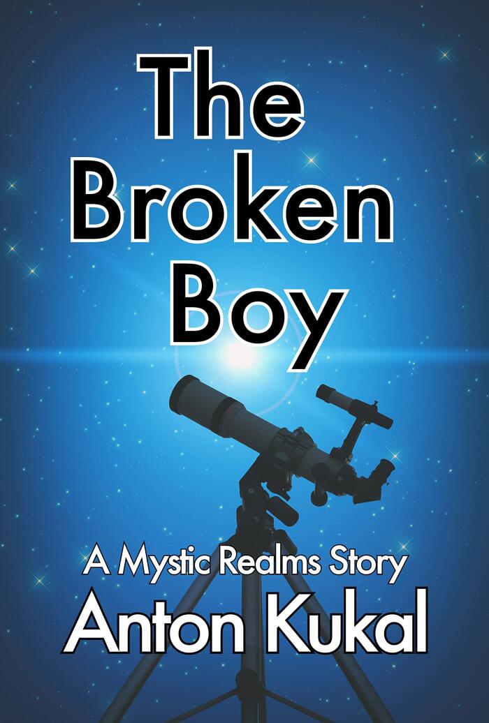 The Broken Boy: A Mystic Realms Story