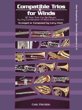 WF130 - Compatible Trios for Winds: 32 Trios That Can Be Played by Any Combination of Wind Instruments