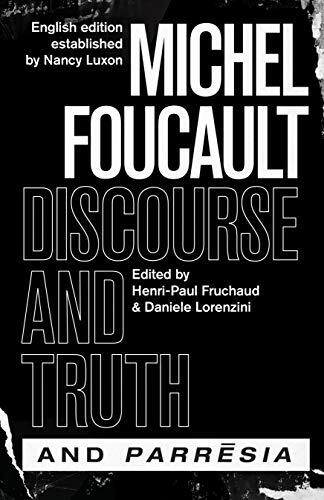 "Discourse and Truth" and "Parresia"