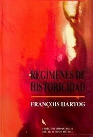 Regímenes de historicidad: presenteísmo y experiencias del tiempo