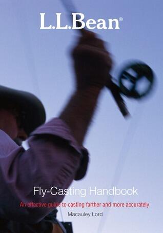 L.L. Bean Fly-Casting Handbook, Revised and Updated
