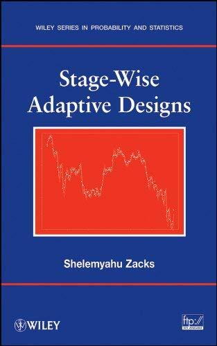 Stage-Wise Adaptive Designs (Wiley Series in Probability and Statistics)